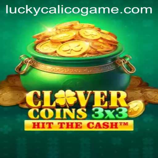 Clovercoin3x3: Dive into the Thrilling World of LuckyCalico