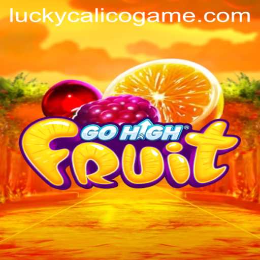 Discover the Vibrant World of GoHighFruit and the Enchanting LuckyCalico