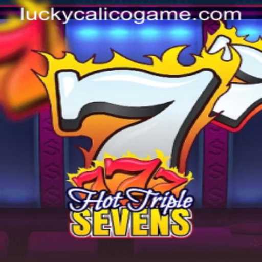 Unveiling HotTripleSevens: The Thrilling Casino Sensation with a Touch of LuckyCalico