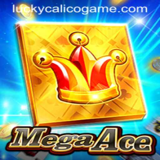 MegaAce: A Revolutionary Gaming Experience with LuckyCalico